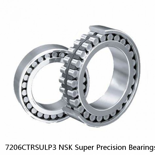 7206CTRSULP3 NSK Super Precision Bearings