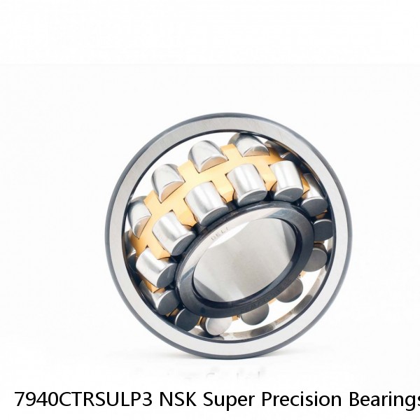 7940CTRSULP3 NSK Super Precision Bearings #1 small image